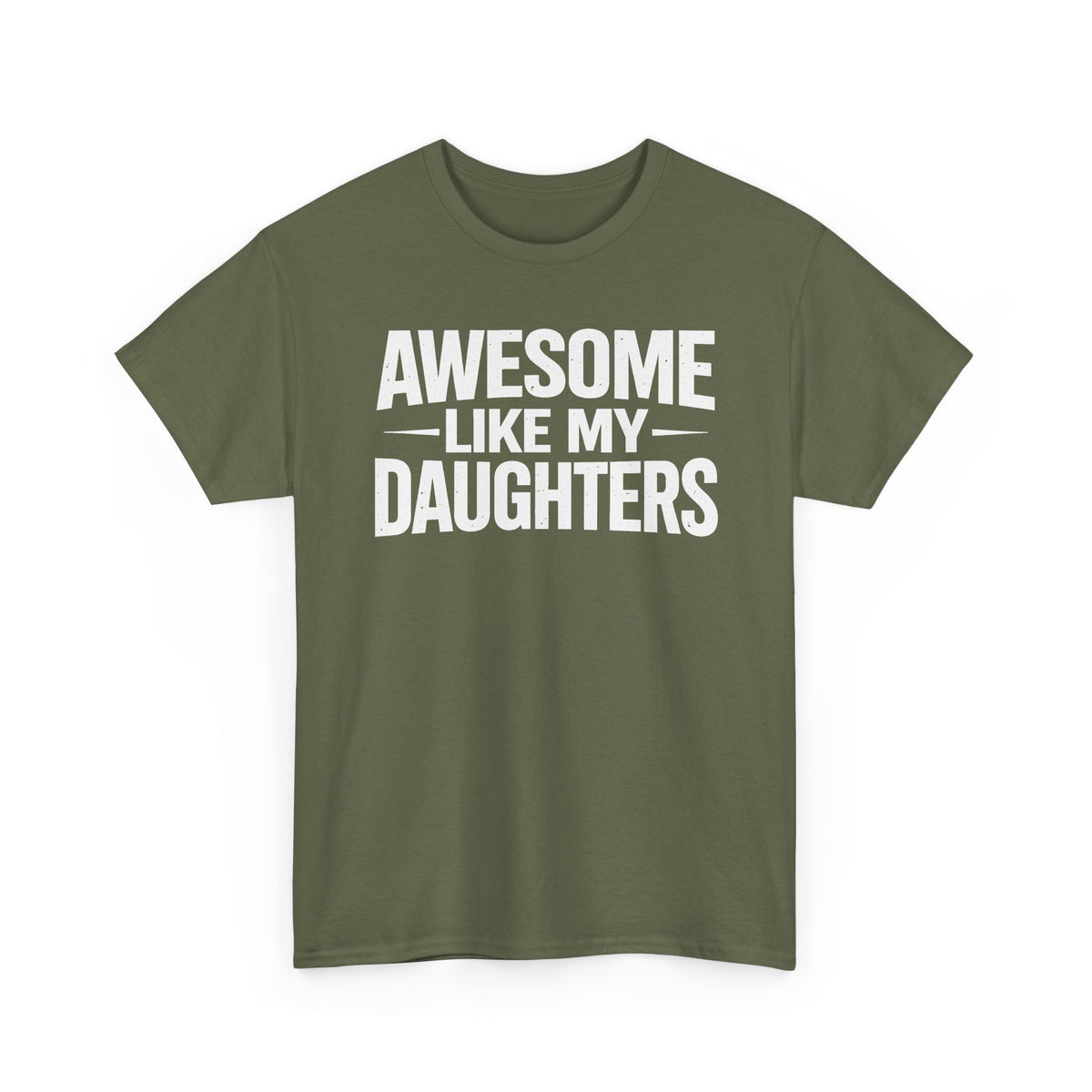 Awesome Like My Daughters T-Shirt — Funny Dad/Mom Tee