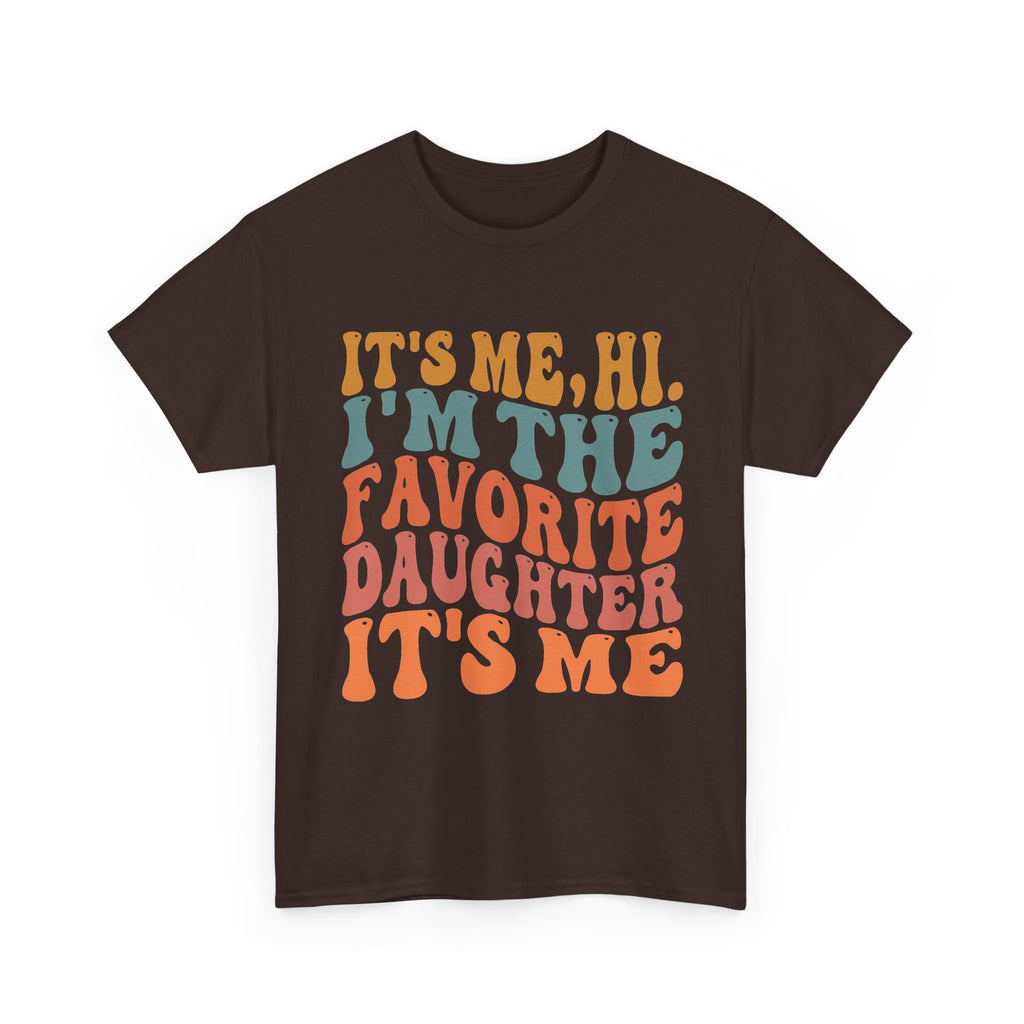 Favorite Daughter T‑Shirt – Retro Groovy "It’s Me, Hi I’m The Favorite Daughter" Tee