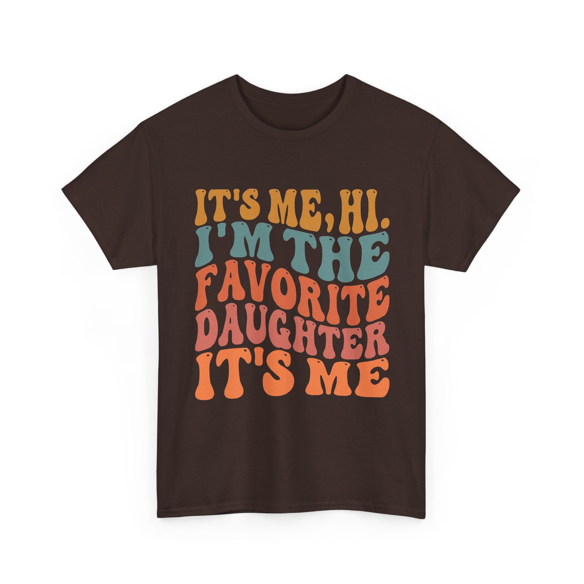 Favorite Daughter T‑Shirt – Retro Groovy "It’s Me, Hi I’m The Favorite Daughter" Tee