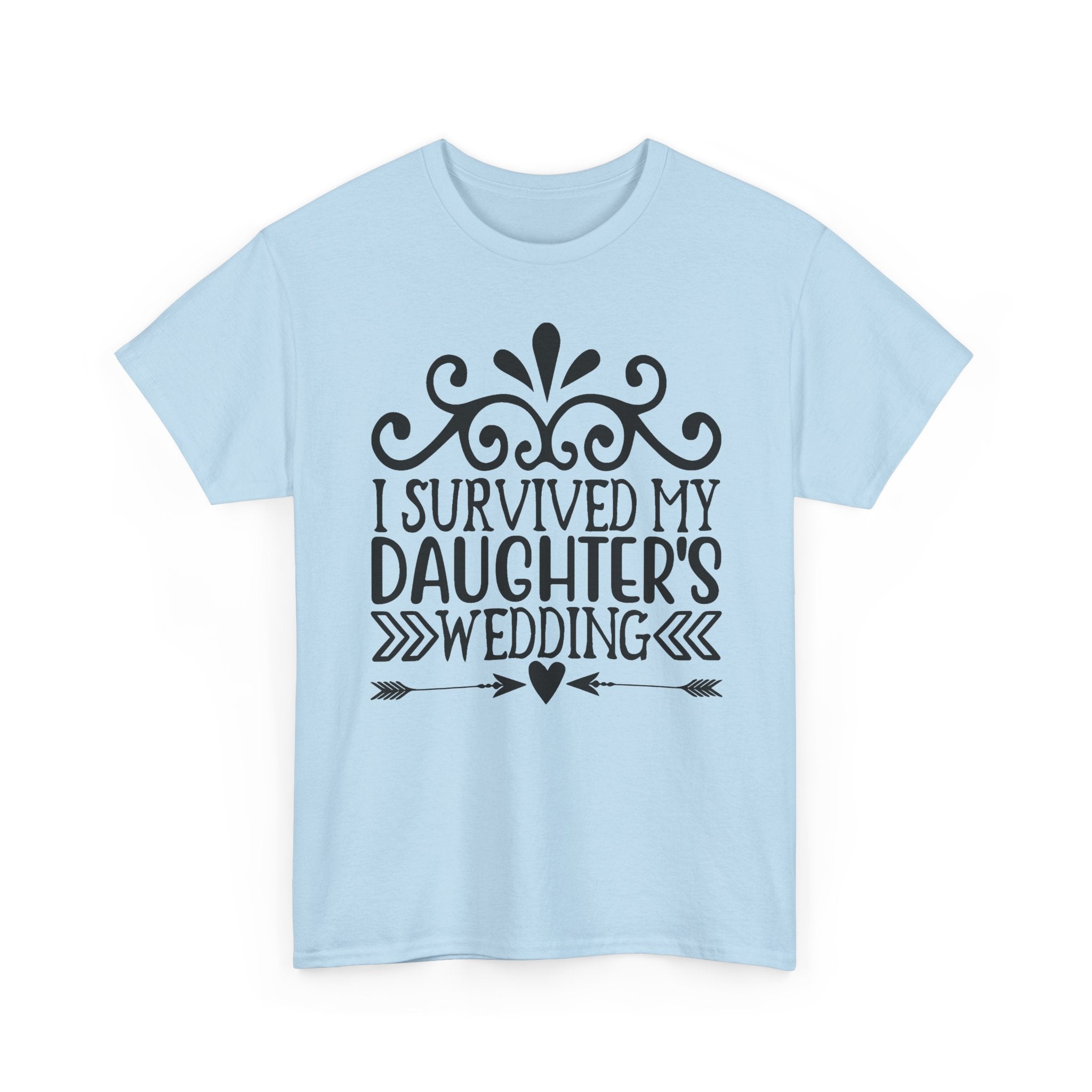 I Survived My Daughter's Wedding T-Shirt