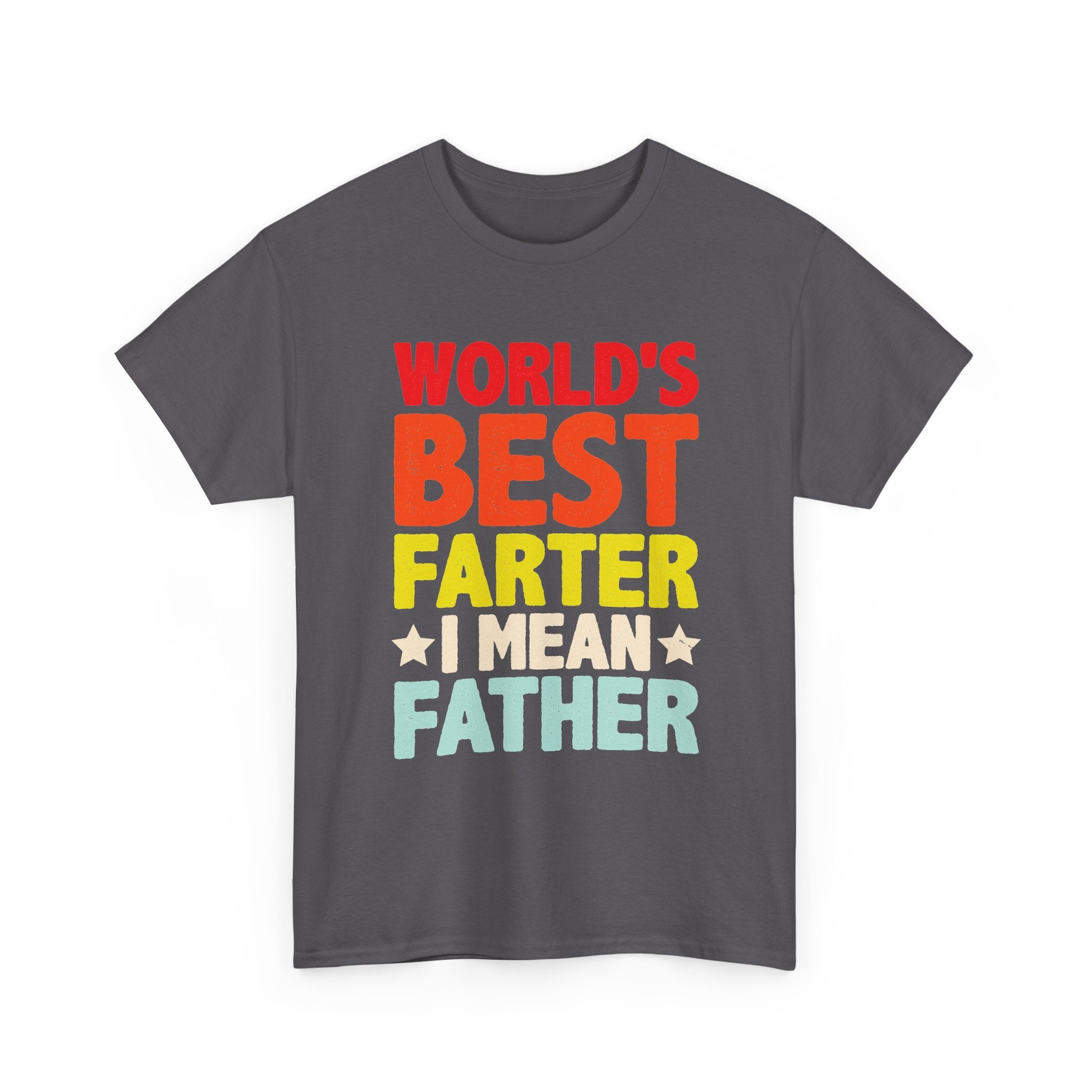 Funny Dad T-Shirt – "World's Best Farter I Mean Father" Father's Day Tee