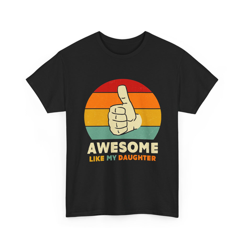 Awesome Like My Daughter T-Shirt — Retro Thumbs Up Father's Day Tee