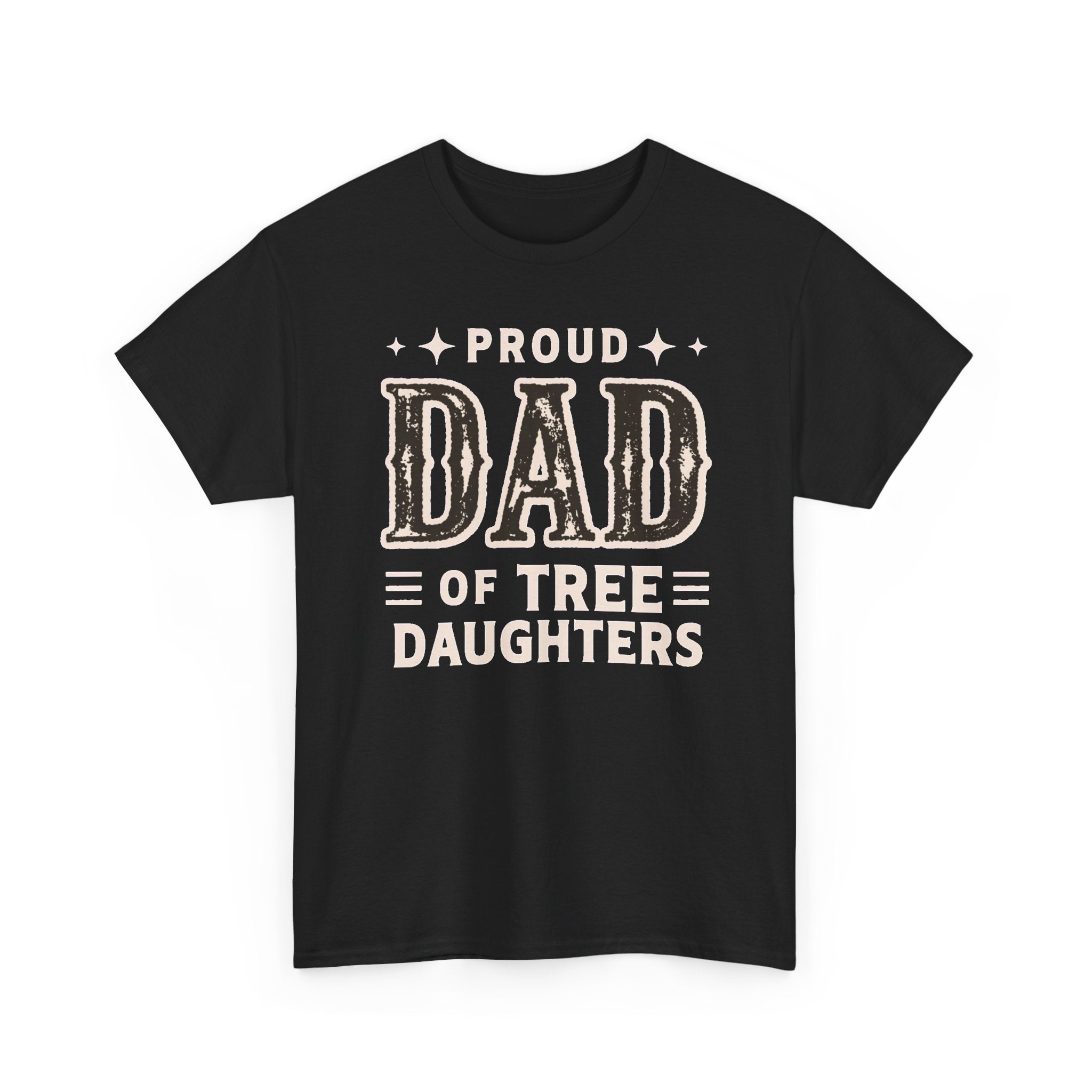 Proud Dad of Three Daughters T-Shirt