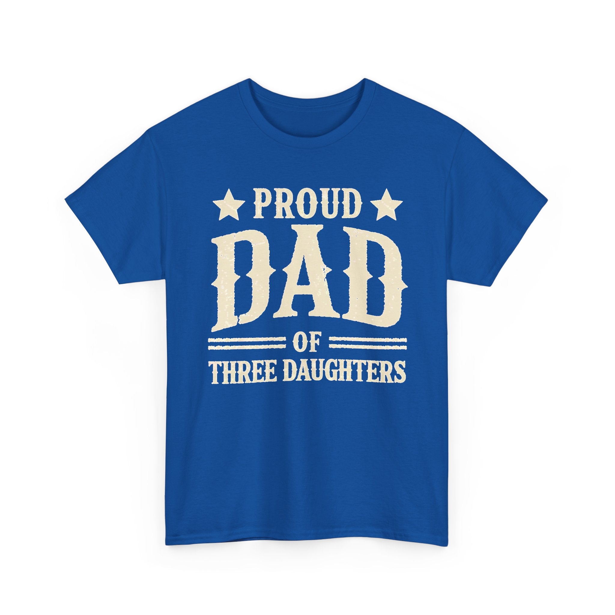 Proud Dad of Three Daughters T-Shirt