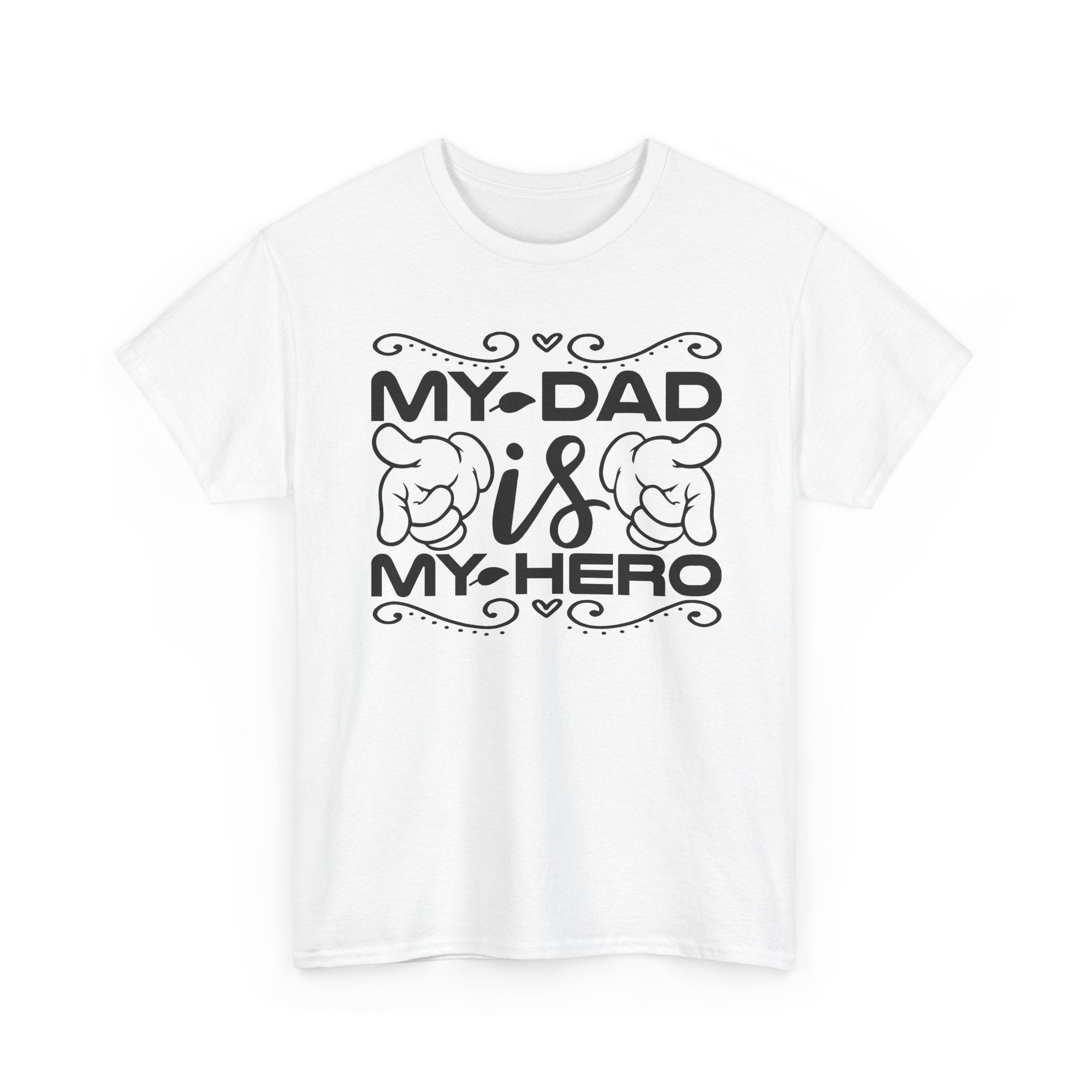 Dad Is My Hero T‑Shirt – "My Dad Is My Hero" Fathers Day Tribute Tee