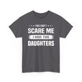 You Can't Scare Me I Have Two Daughters T-Shirt