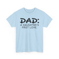 Dad: A Daughter's First Love T‑Shirt