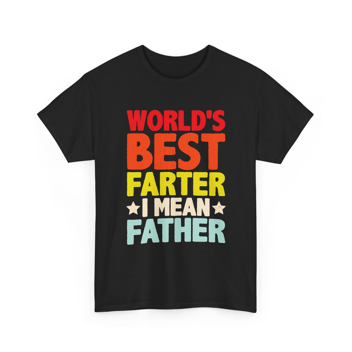 Funny Dad T-Shirt – "World's Best Farter I Mean Father" Father's Day Tee