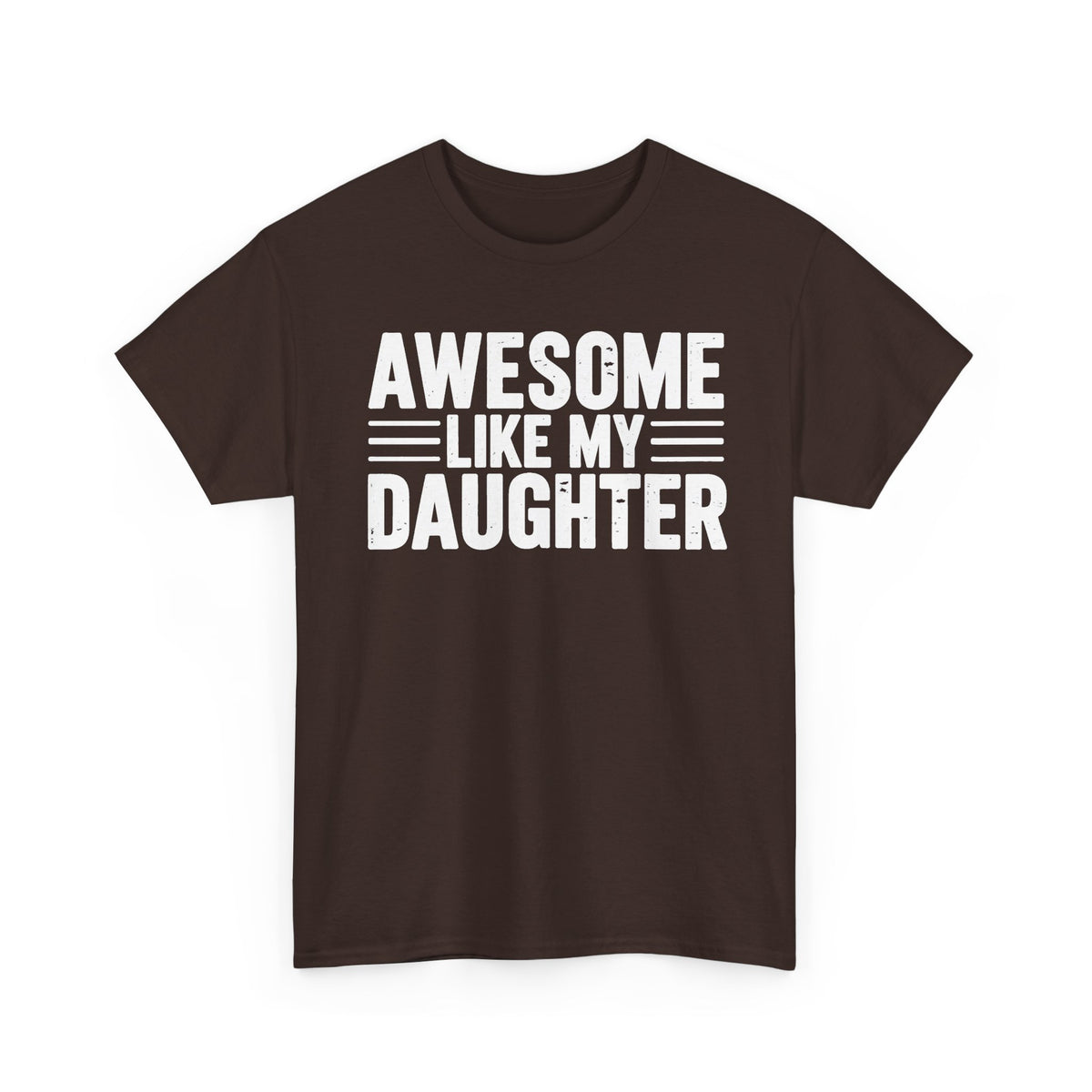Awesome Like My Daughter T-Shirt
