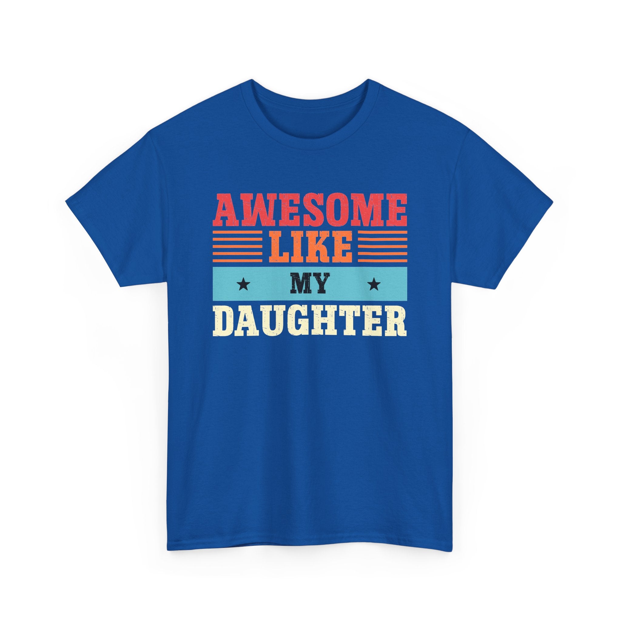 Awesome Like My Daughter T-Shirt — Retro Family Pride Tee for Parents