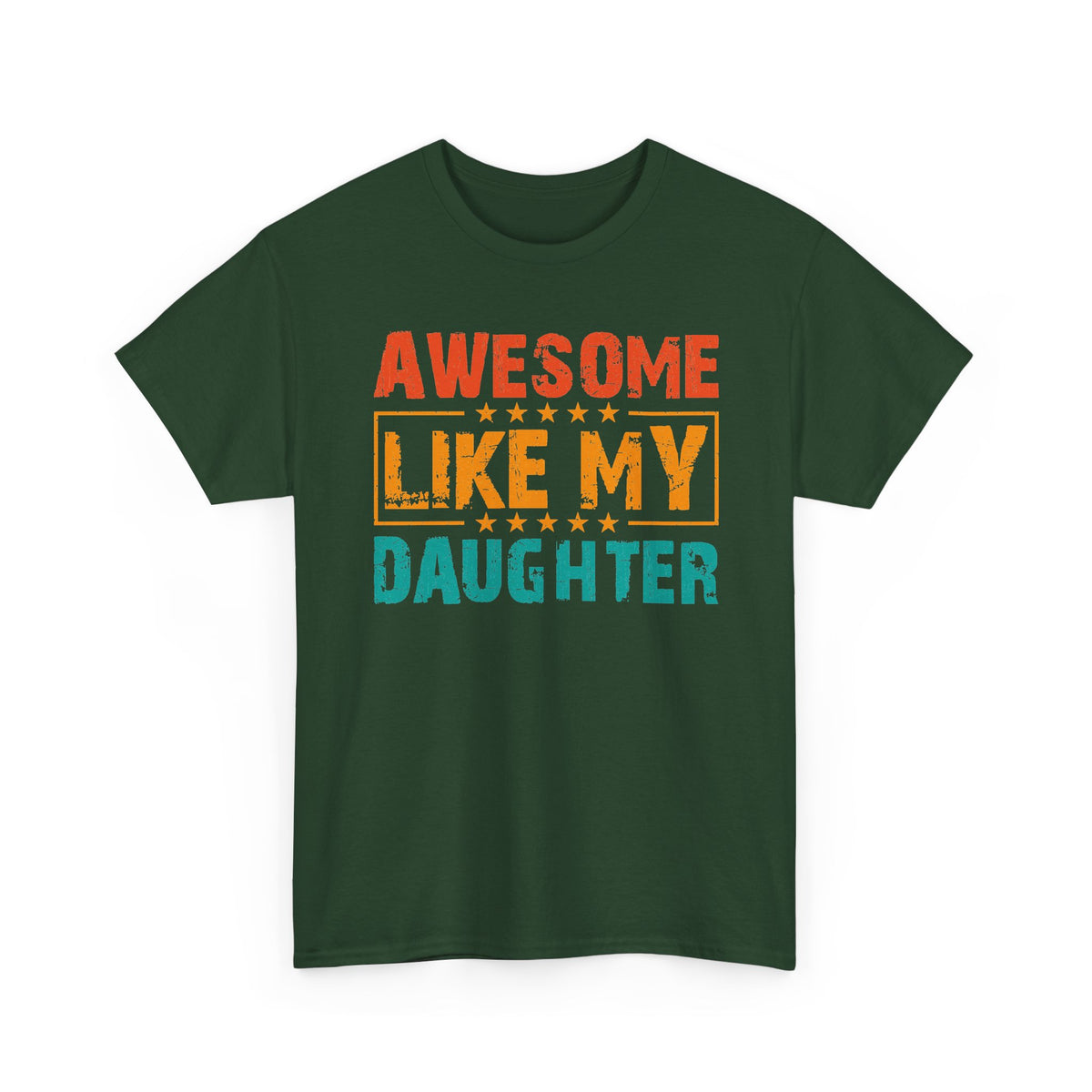 Awesome Like My Daughter T-Shirt — Funny Parent-Daughter Graphic Tee