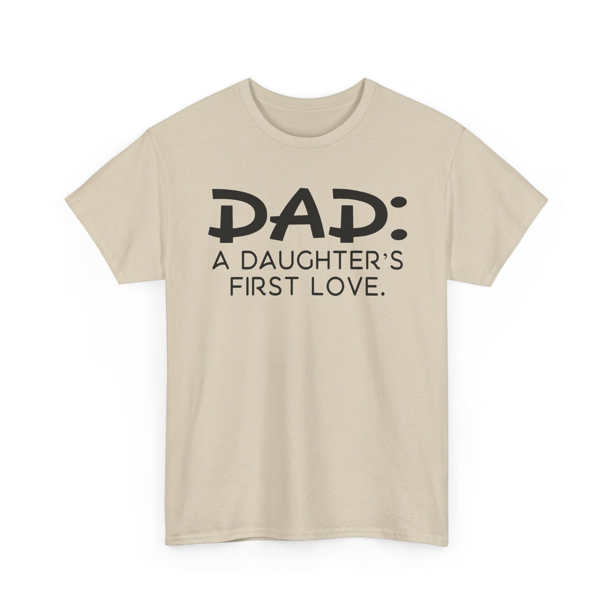 Dad: A Daughter's First Love T‑Shirt