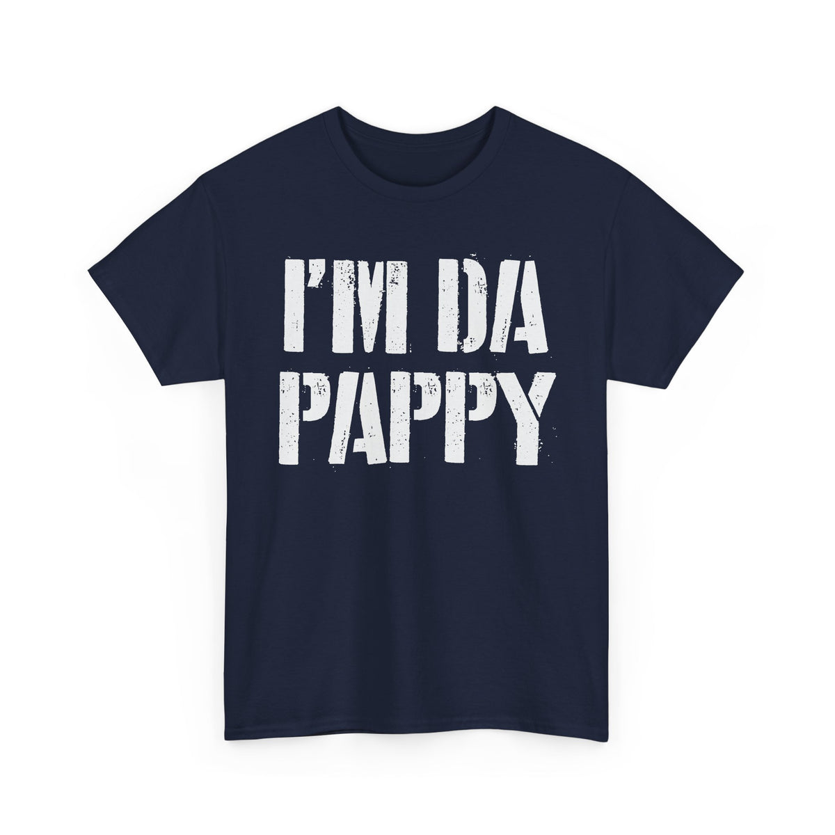 I'm Da Pappy T-Shirt — Bold Grandpa / Papa Gift Tee
