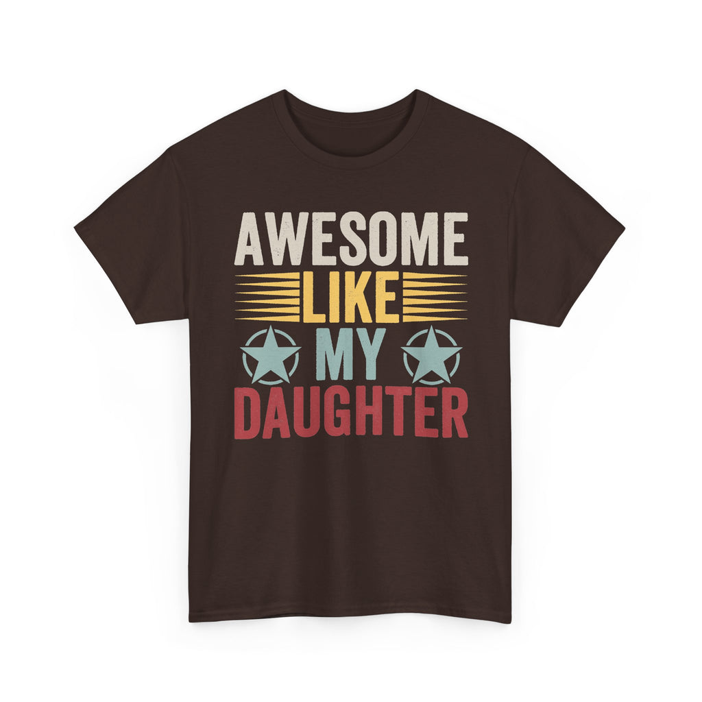 Tee - "Awesome Like My Daughter" Vintage Graphic Father's Day Shirt