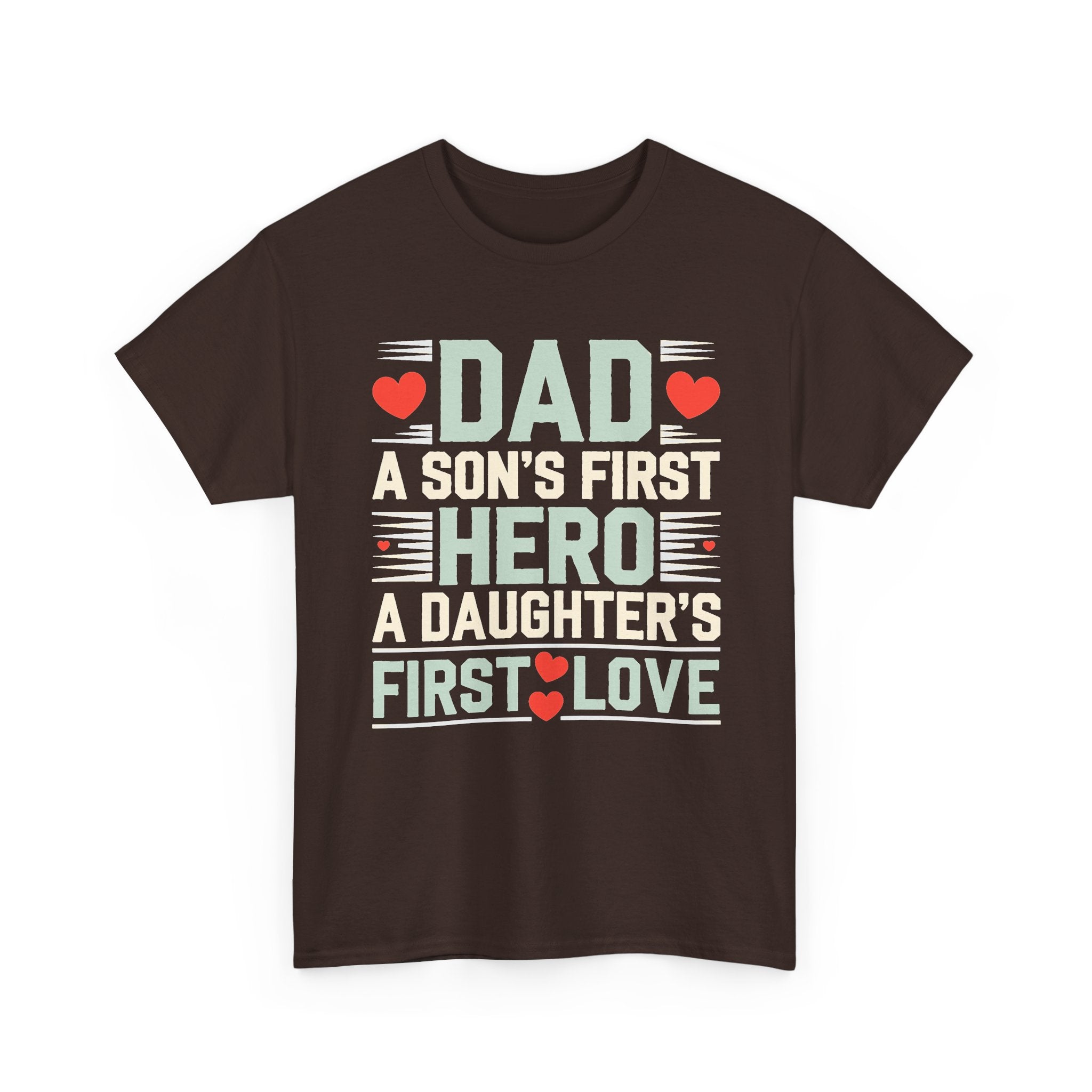 Dad T-Shirt - "A Son's First Hero, A Daughter's First Love" Father's Day Tee