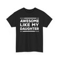 Awesome Like My Daughter T-Shirt