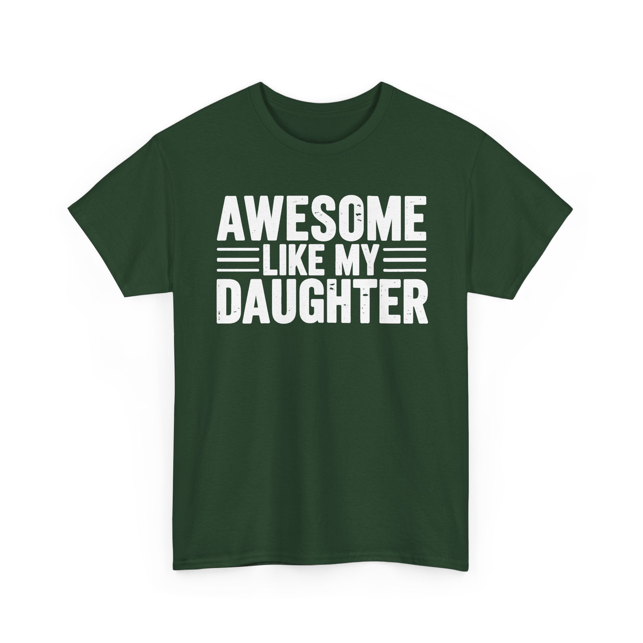 Awesome Like My Daughter T-Shirt