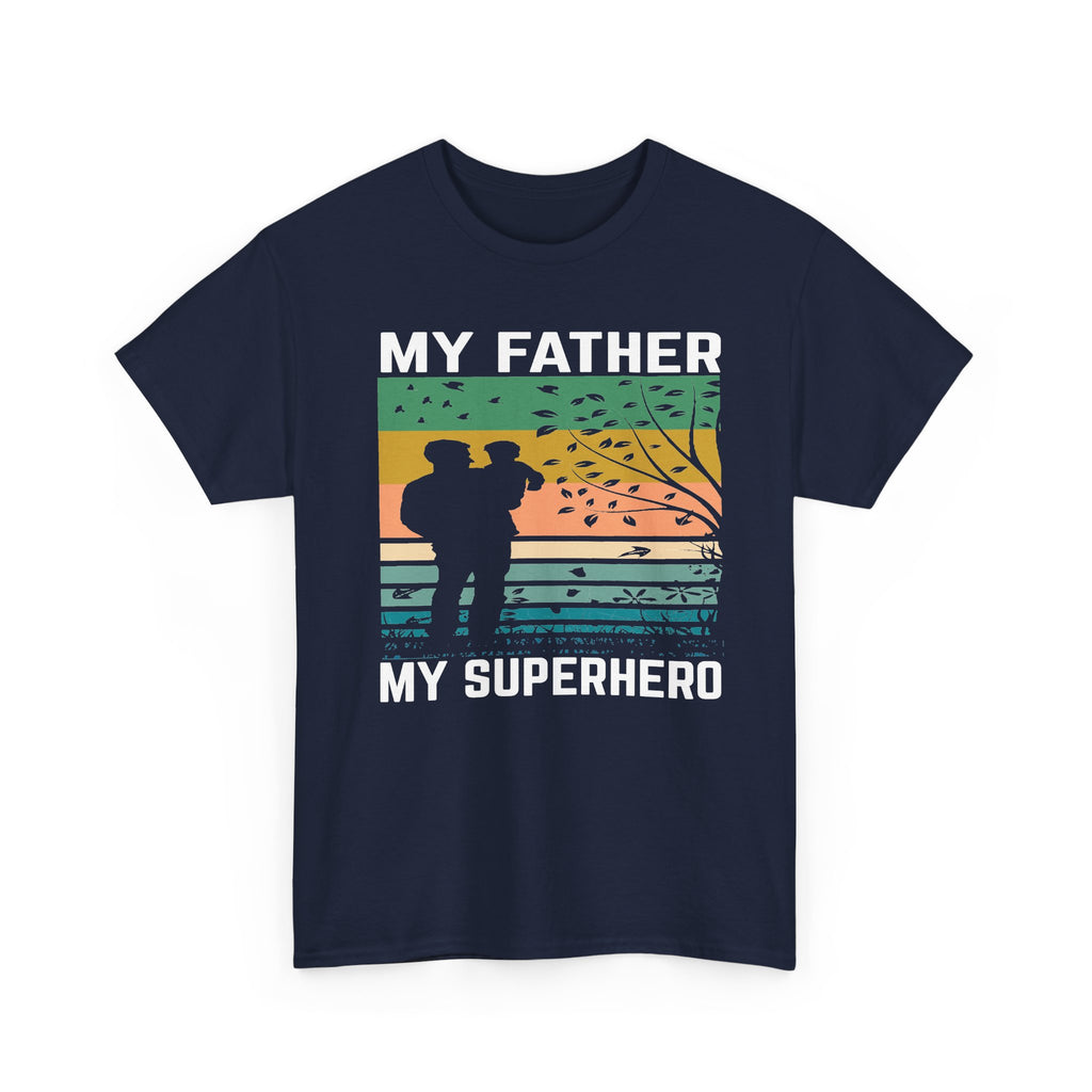 My Father My Superhero T-Shirt — Vintage Father’s Day Tee for Dads & Kids