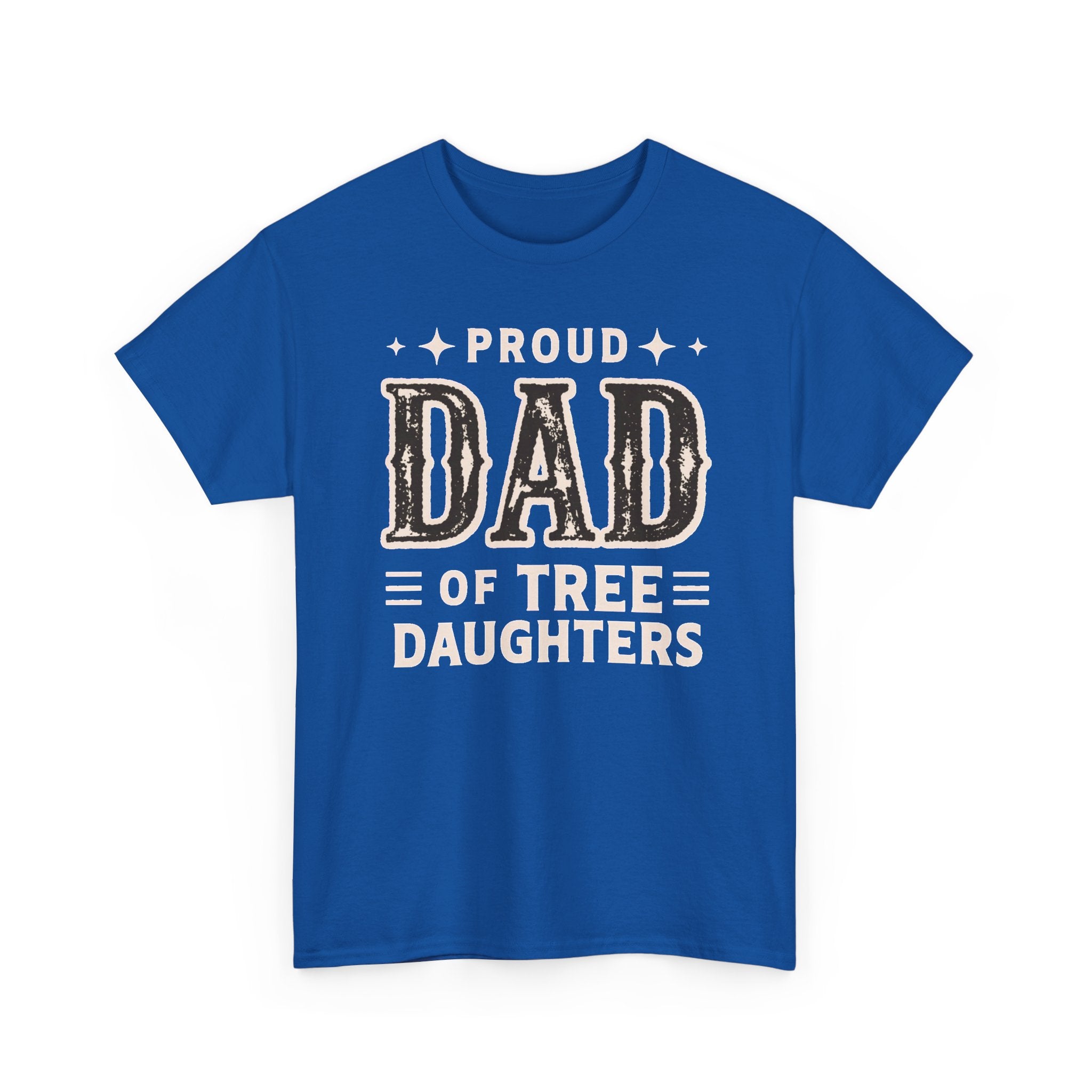 Proud Dad of Three Daughters T-Shirt