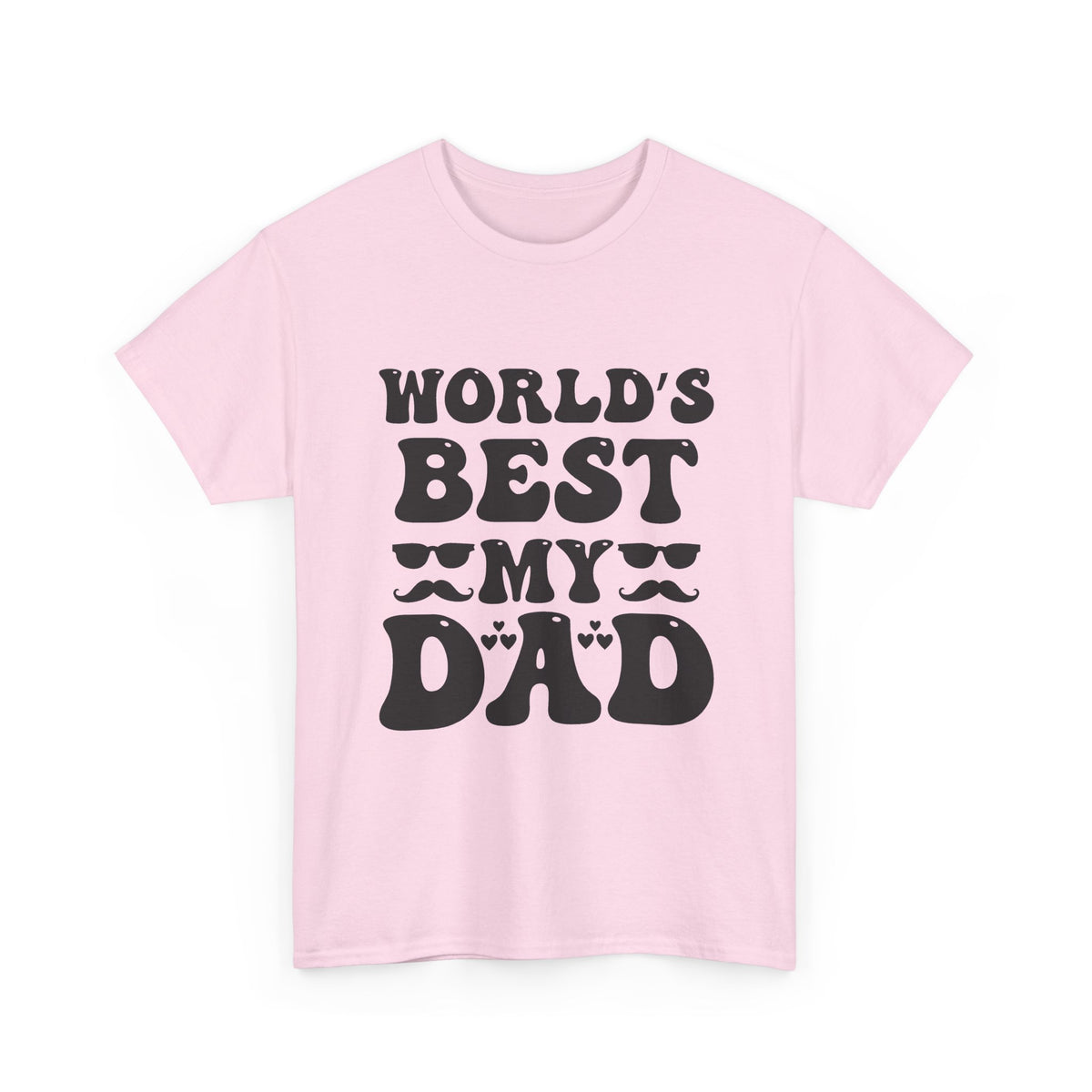 World's Best My Dad T‑Shirt — Funny Mustache Father's Day Tee