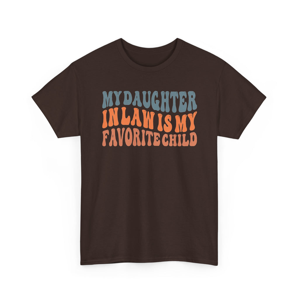 My Daughter-in-Law Is My Favorite Child T-Shirt