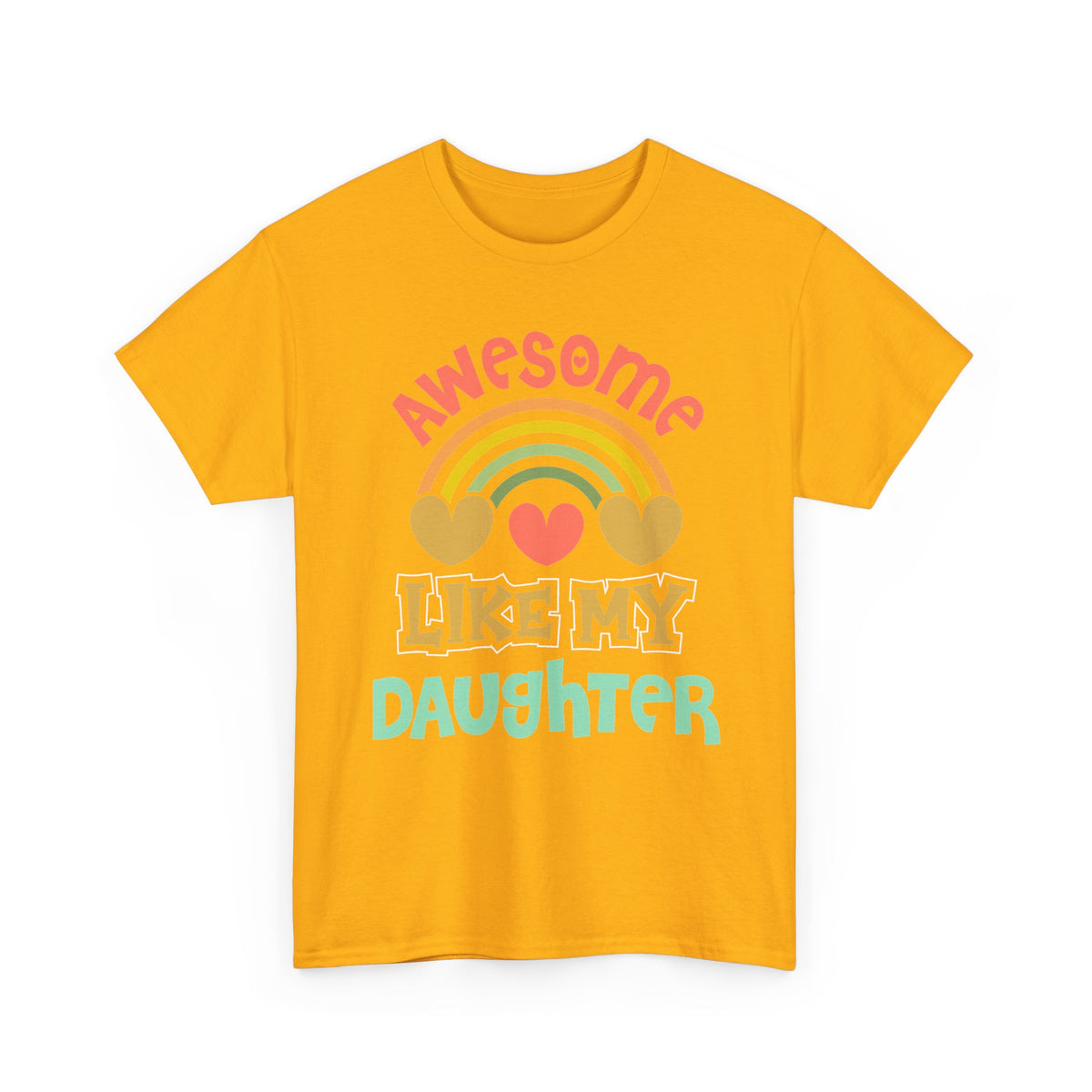 Awesome Like My Daughter Tee — Cute Rainbow Mother/Daughter Gift