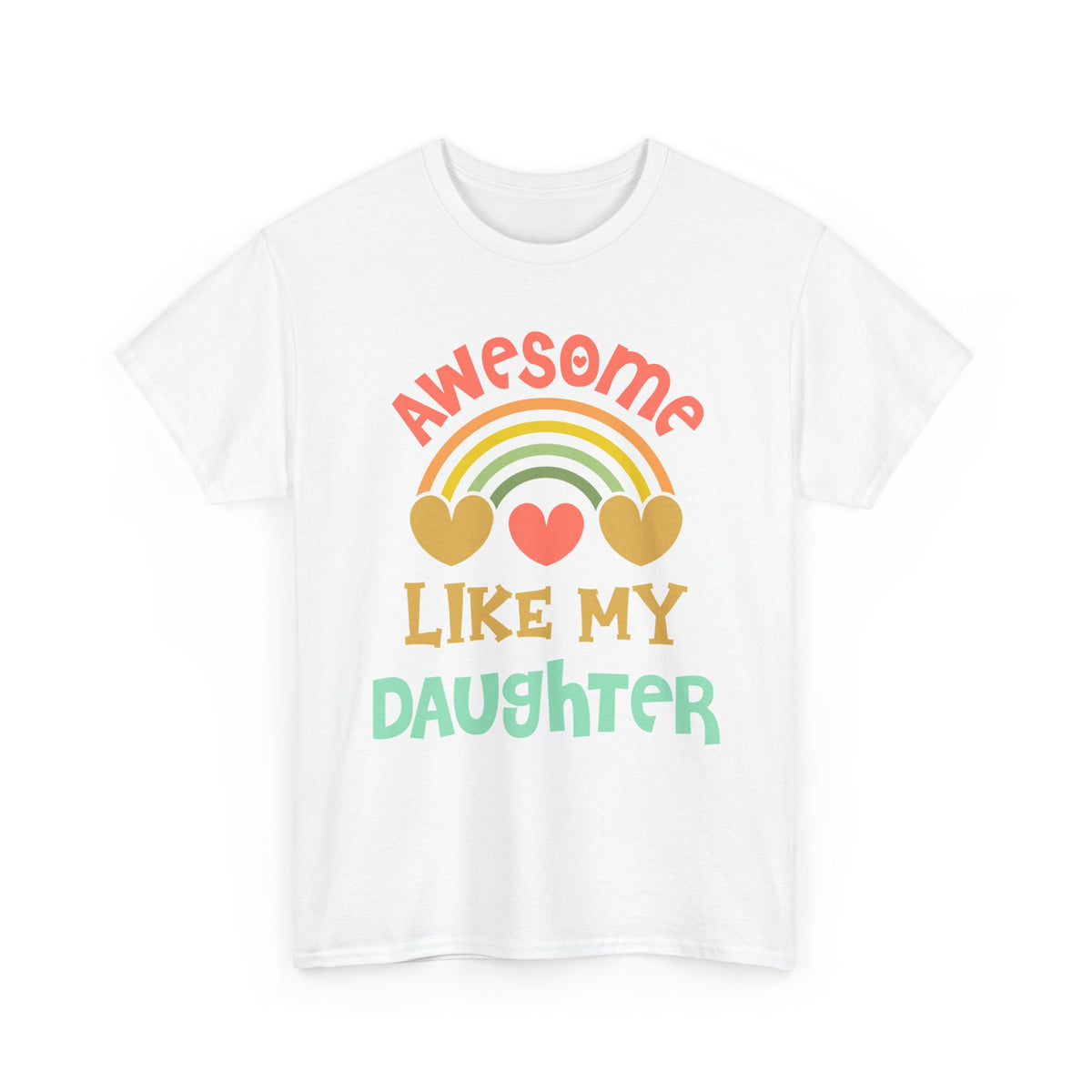 Awesome Like My Daughter Tee — Cute Rainbow Mother/Daughter Gift