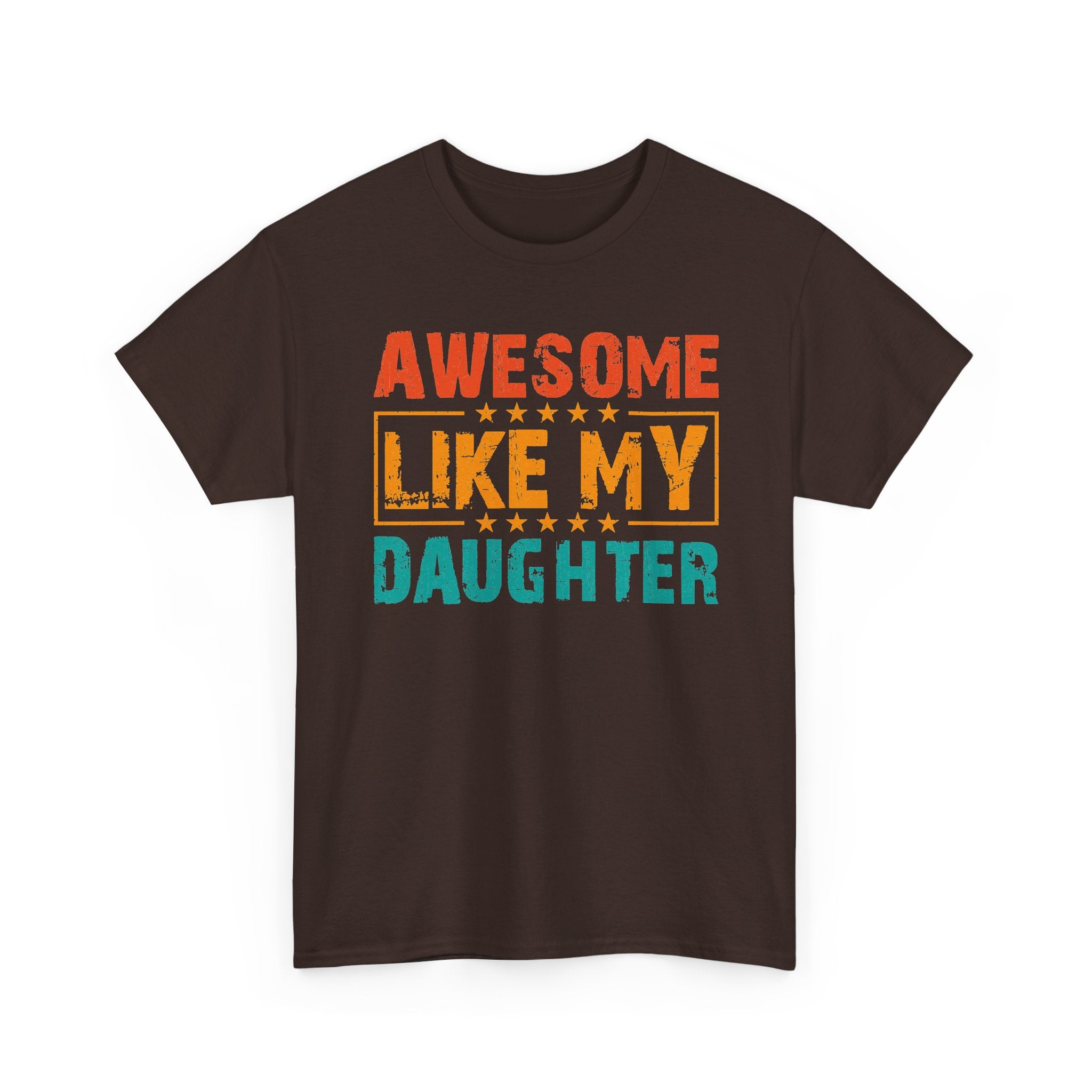 Awesome Like My Daughter T-Shirt — Funny Parent-Daughter Graphic Tee