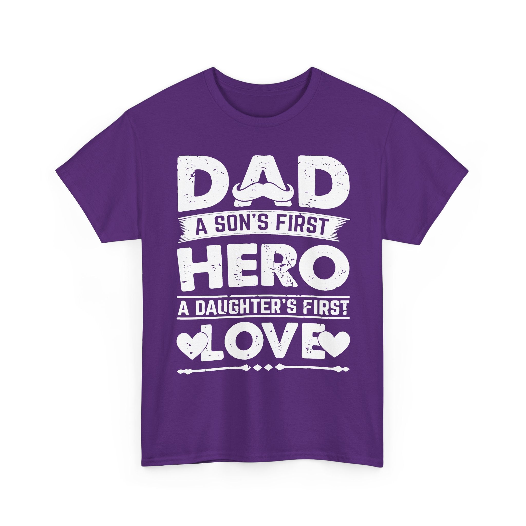 Dad: A Son’s First Hero, A Daughter’s First Love T‑Shirt