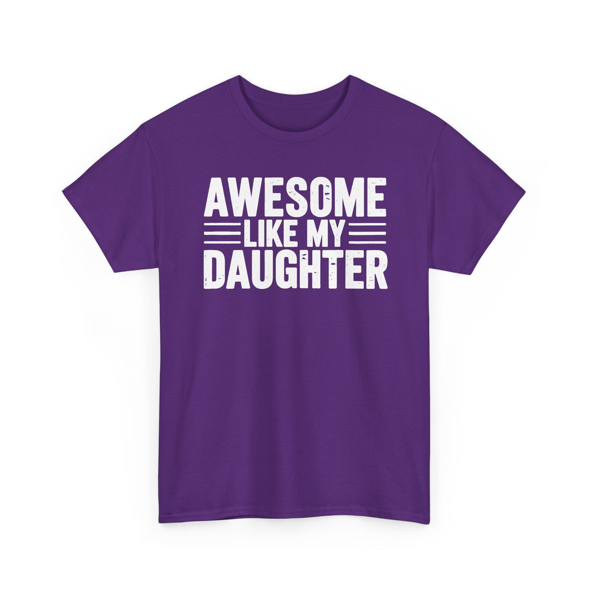 Awesome Like My Daughter T-Shirt
