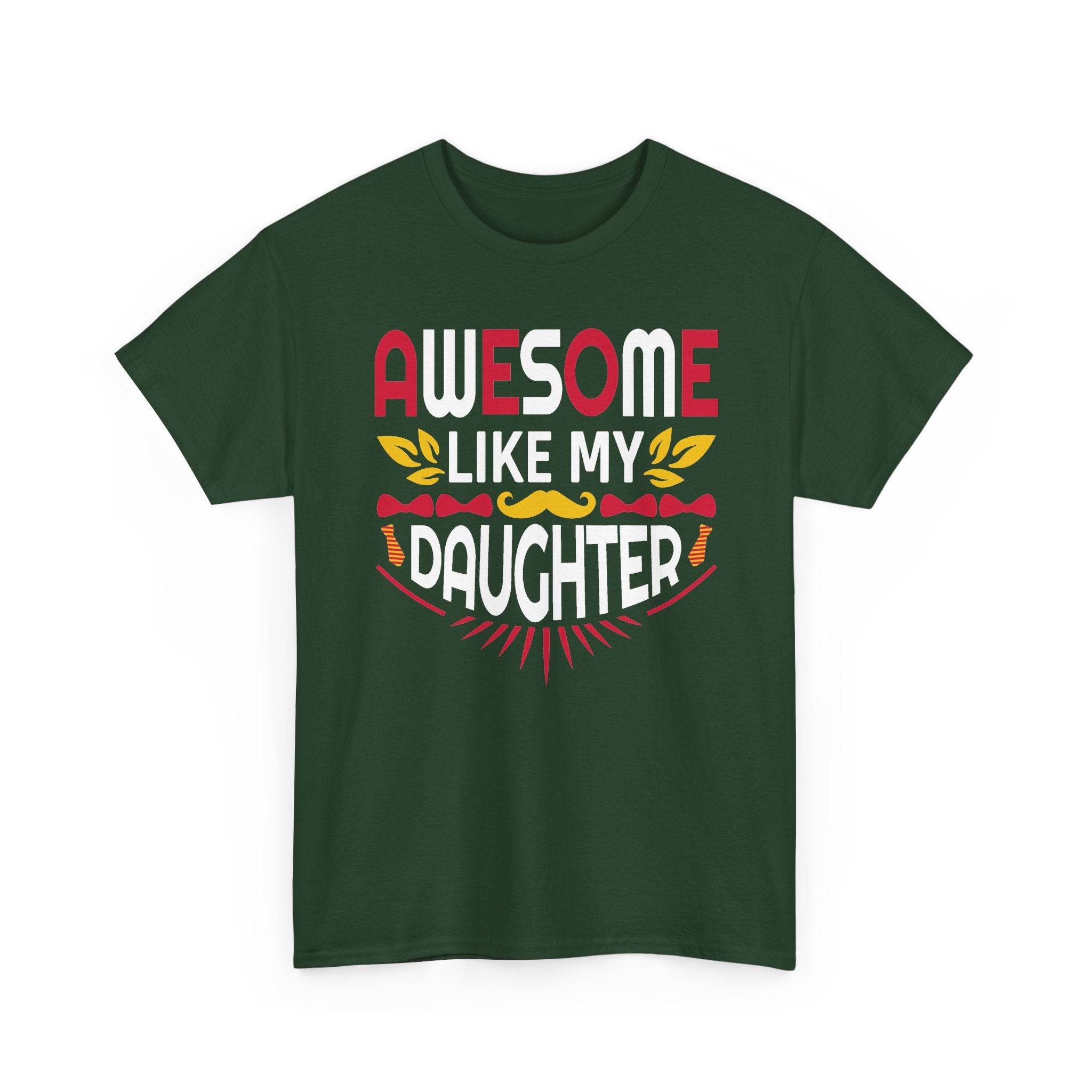 Awesome Like My Daughter T-Shirt — Proud Dad/Mom Family Tee
