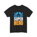 Dad Is My Superhero T-Shirt