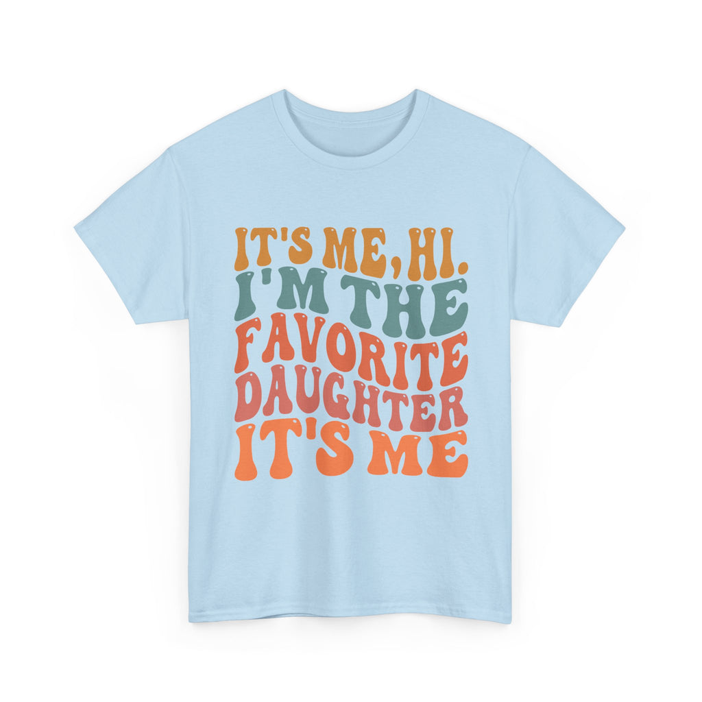 Favorite Daughter T‑Shirt – Retro Groovy "It’s Me, Hi I’m The Favorite Daughter" Tee