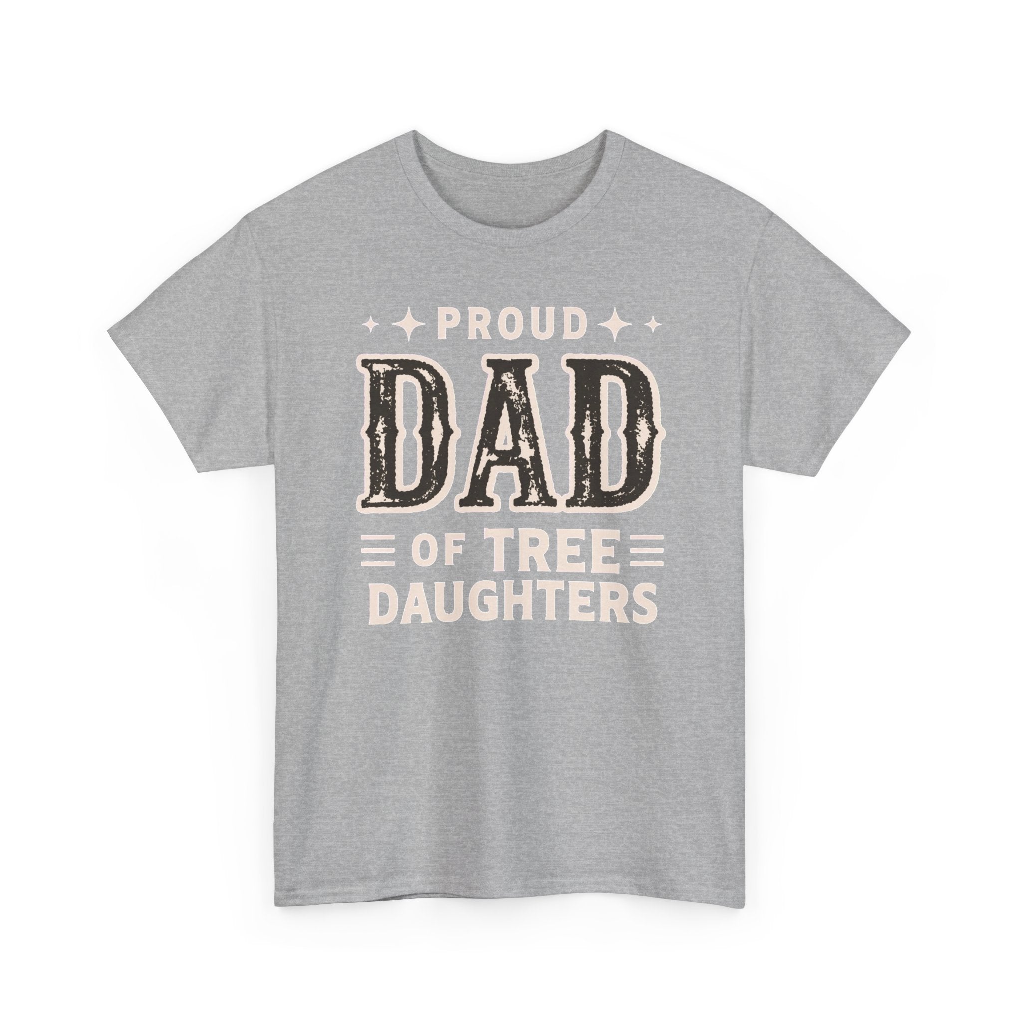 Proud Dad of Three Daughters T-Shirt