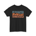 My Daughter-in-Law Is My Favorite Child T-Shirt