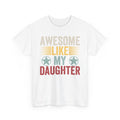 Tee - "Awesome Like My Daughter" Vintage Graphic Father's Day Shirt