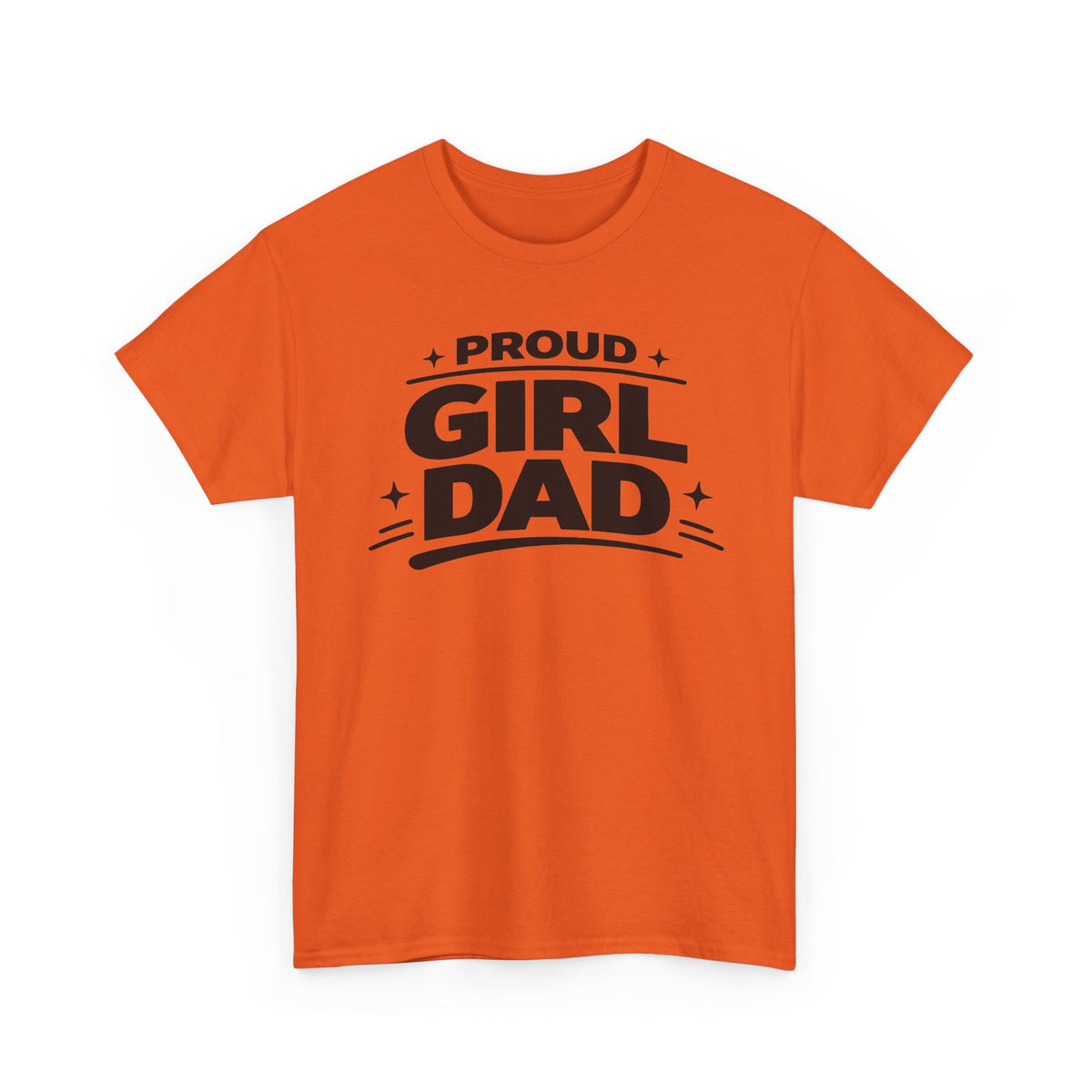 Proud Girl Dad T-Shirt — Father's Day Tee for Dads of Daughters