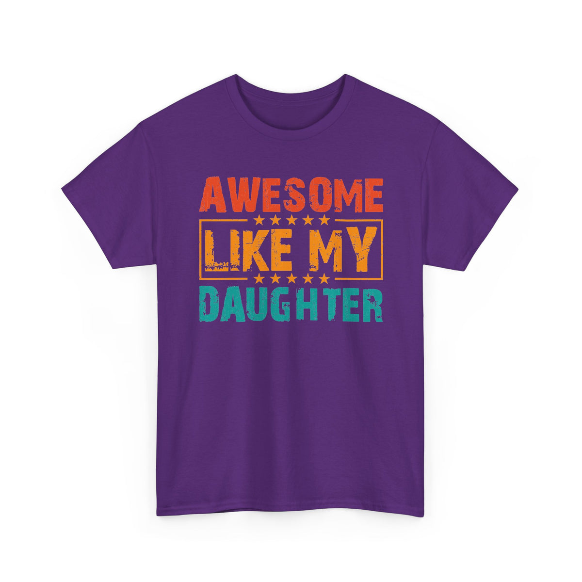 Awesome Like My Daughter T-Shirt — Funny Parent-Daughter Graphic Tee