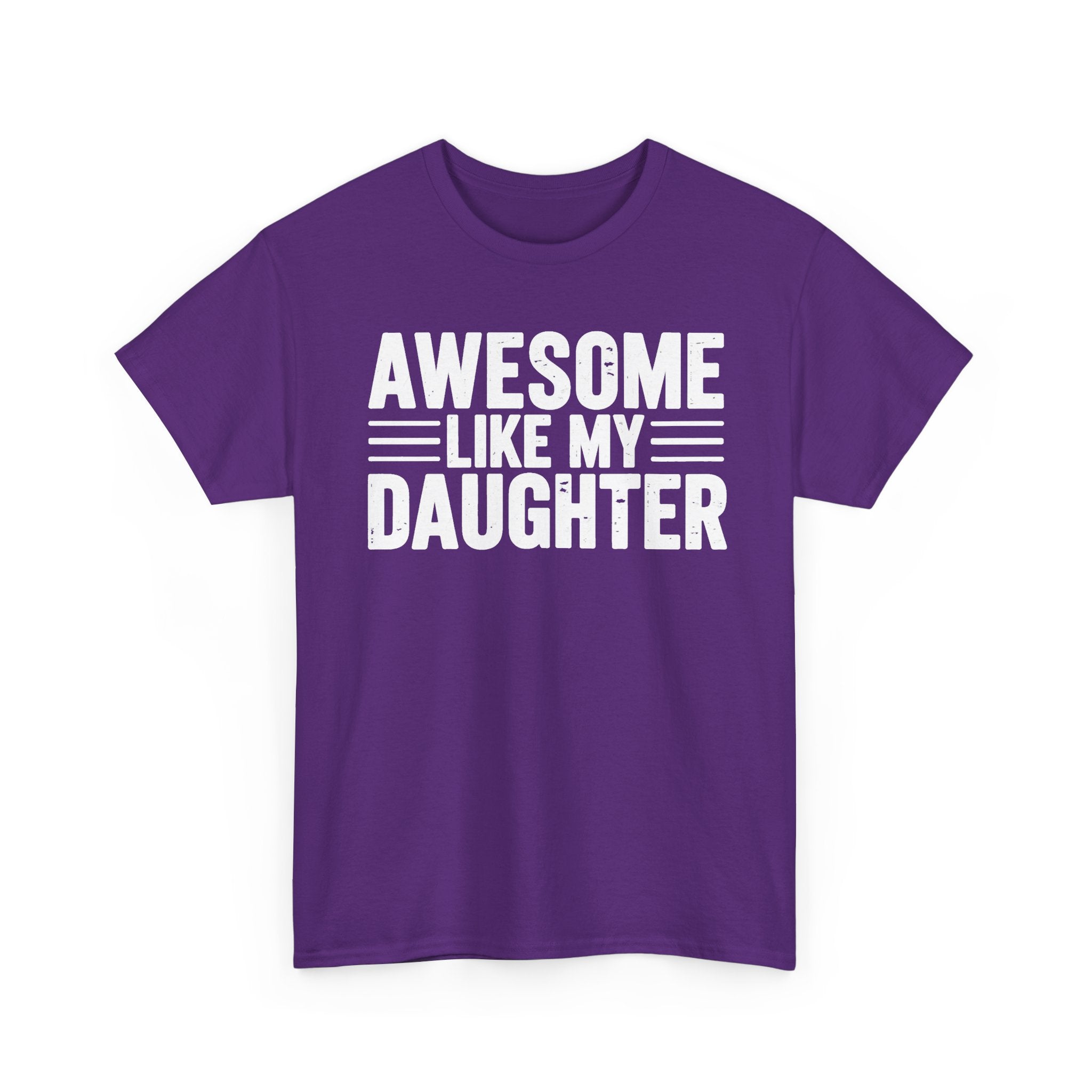 Awesome Like My Daughter T-Shirt