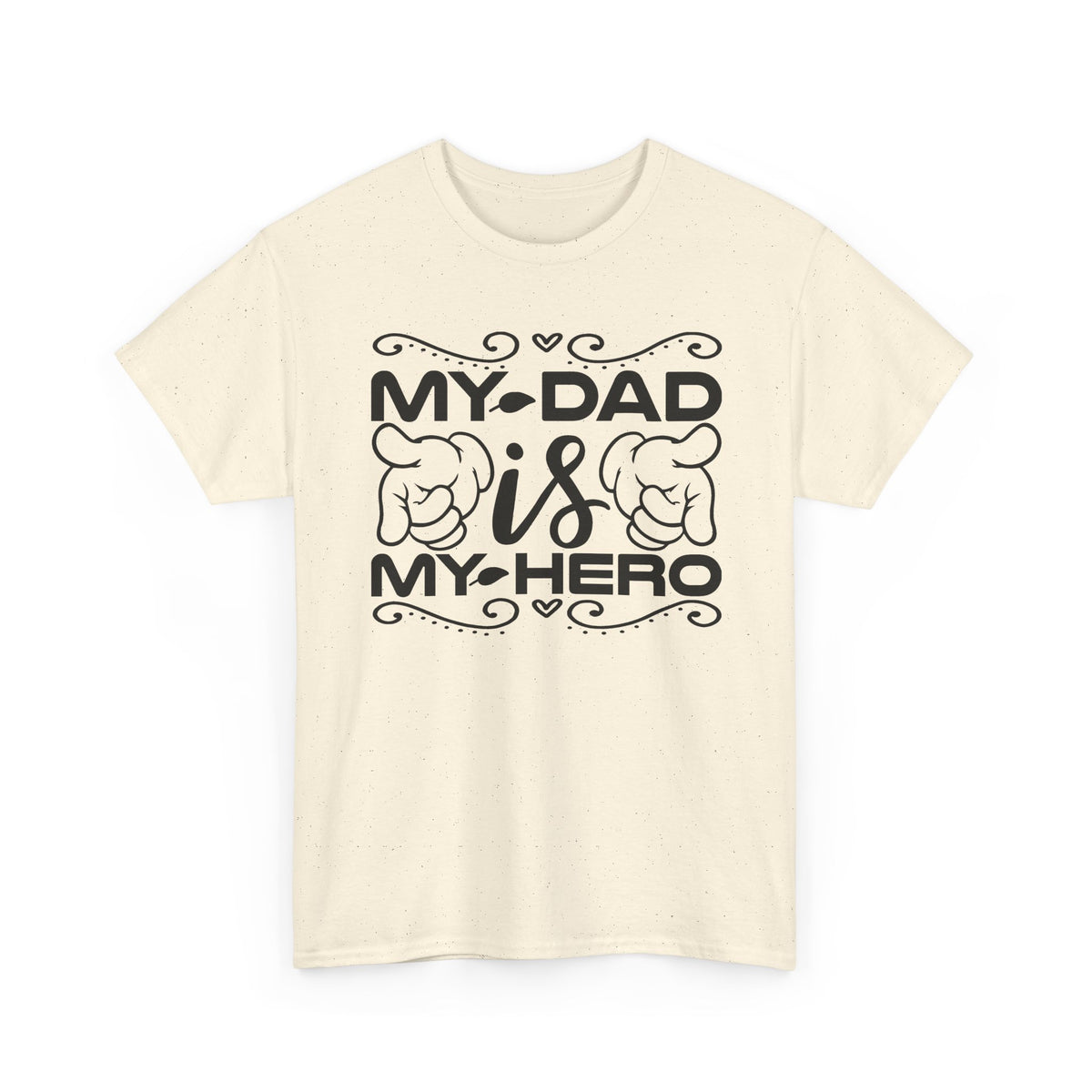 Dad Is My Hero T‑Shirt – "My Dad Is My Hero" Fathers Day Tribute Tee
