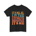 Favorite Daughter T‑Shirt – Retro Groovy "It’s Me, Hi I’m The Favorite Daughter" Tee