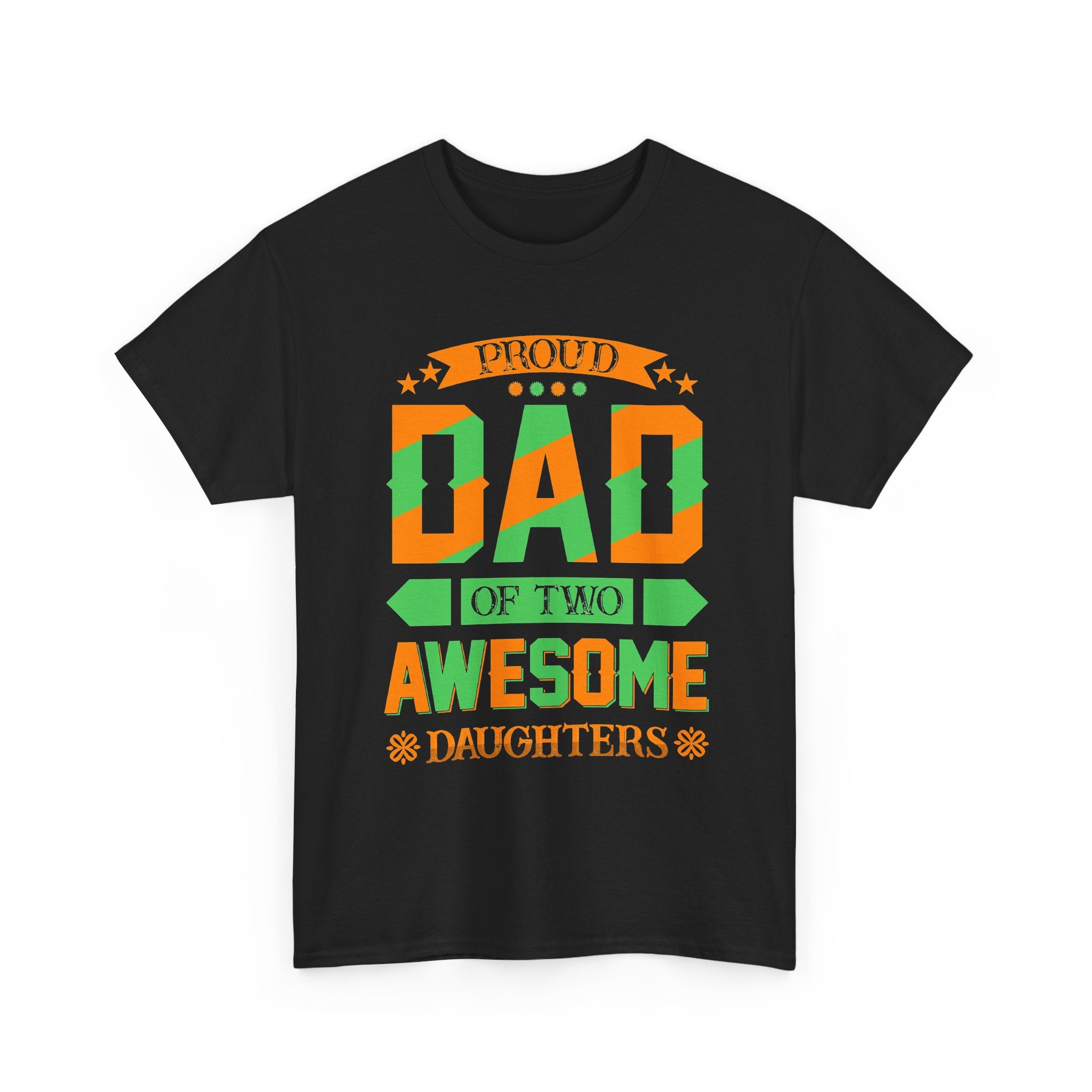 Dad of Two Awesome Daughters T-Shirt — Proud Father Gift for Father's Day