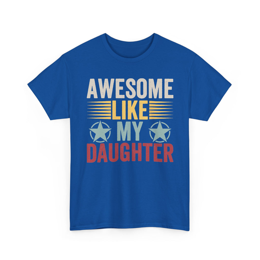 Tee - "Awesome Like My Daughter" Vintage Graphic Father's Day Shirt