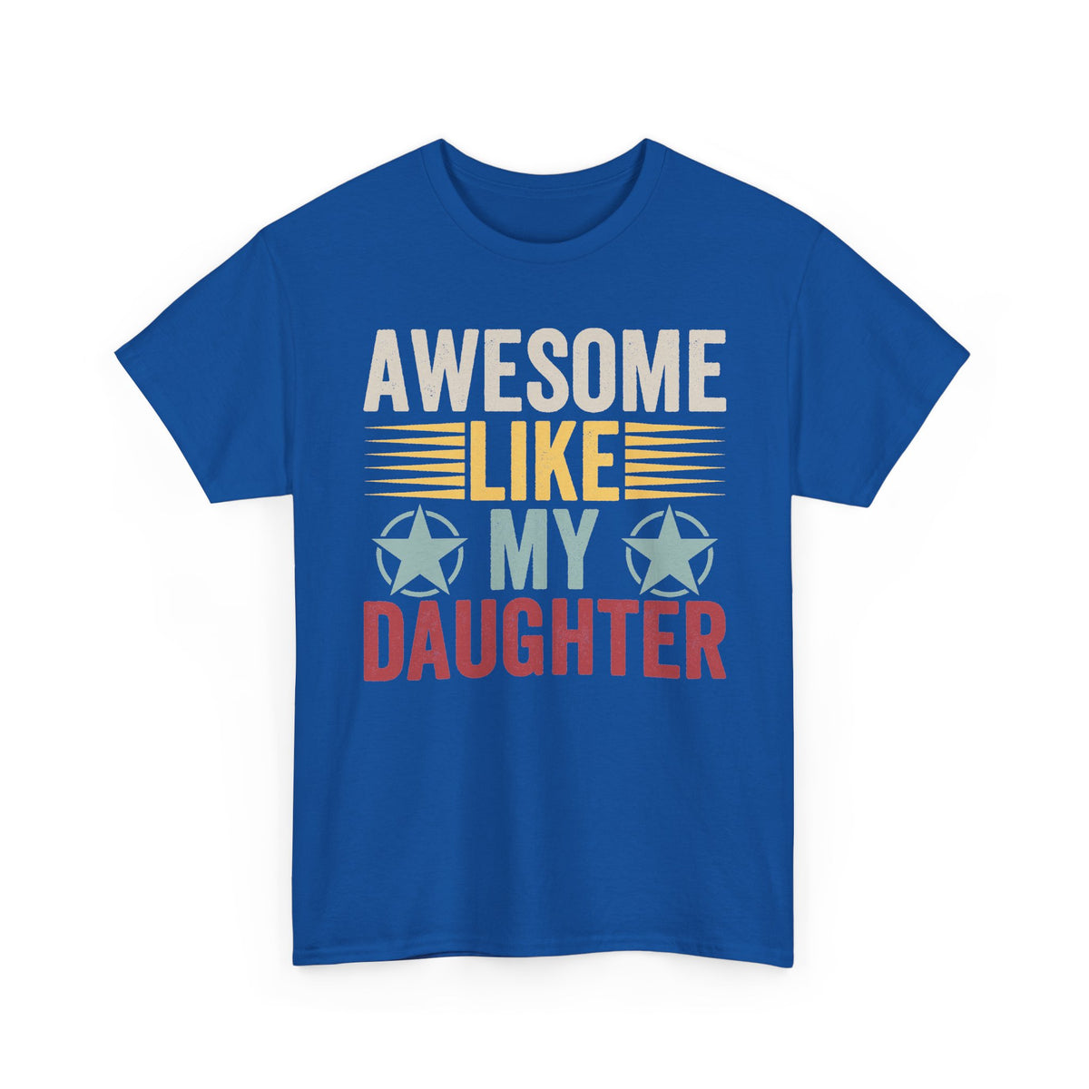 Tee - "Awesome Like My Daughter" Vintage Graphic Father's Day Shirt