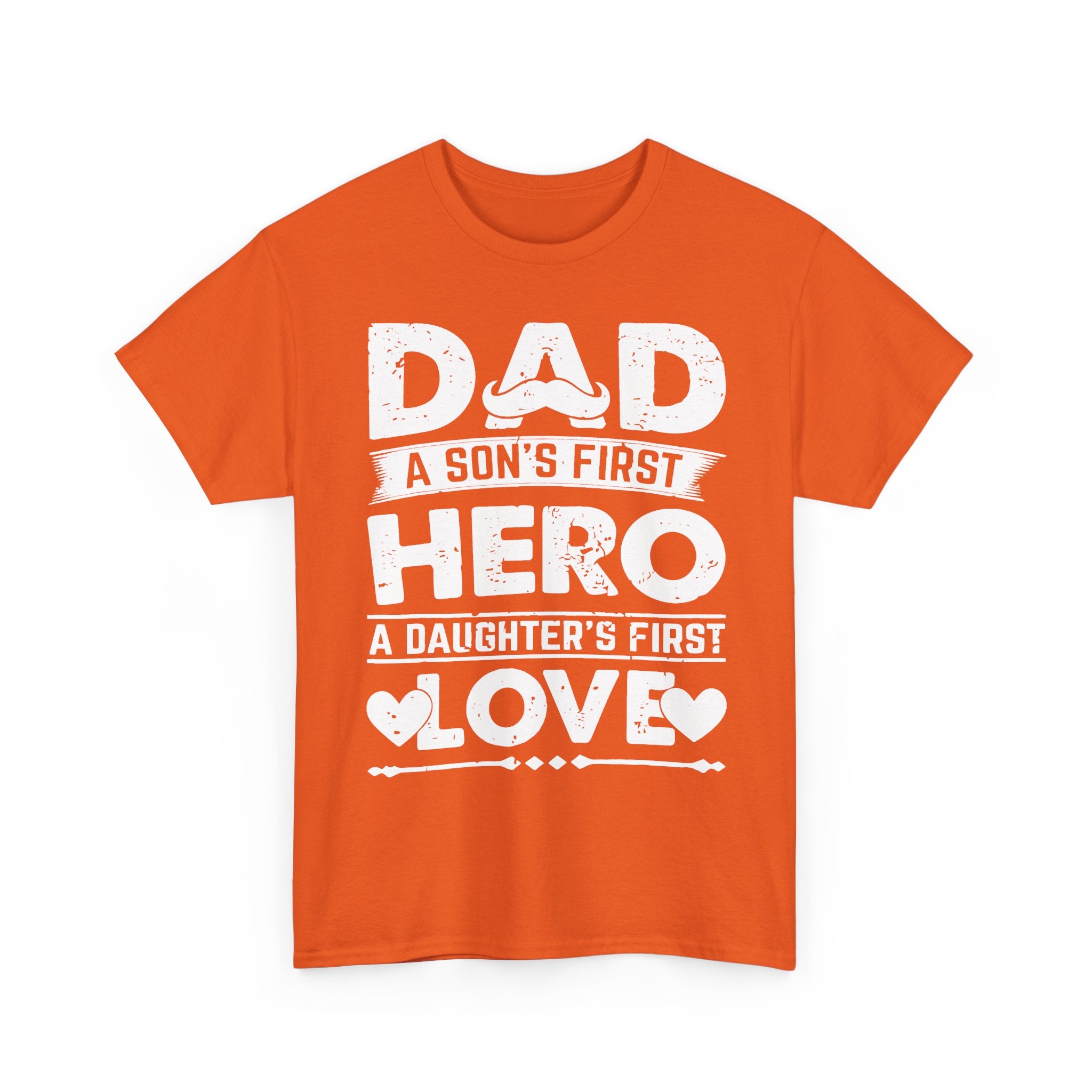 Dad: A Son’s First Hero, A Daughter’s First Love T‑Shirt