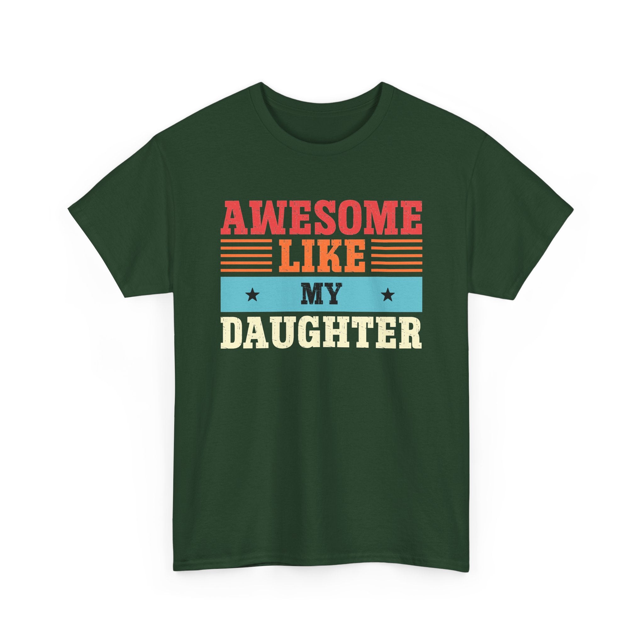 Awesome Like My Daughter T-Shirt — Retro Family Pride Tee for Parents