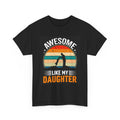 Awesome Like My Daughter T-Shirt