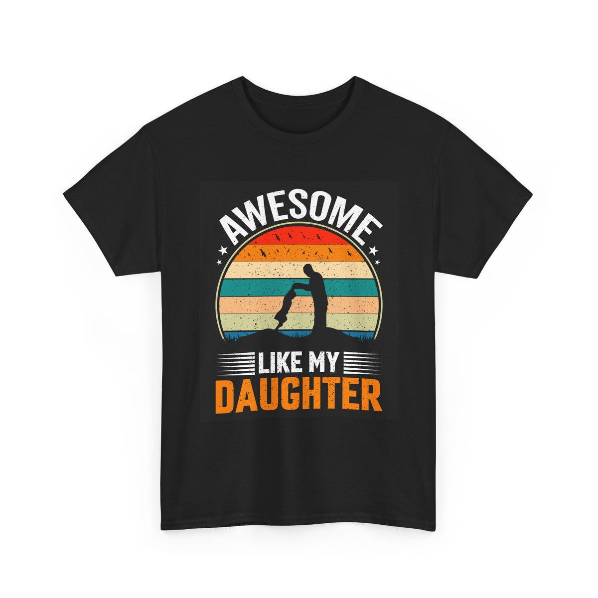 Awesome Like My Daughter T-Shirt