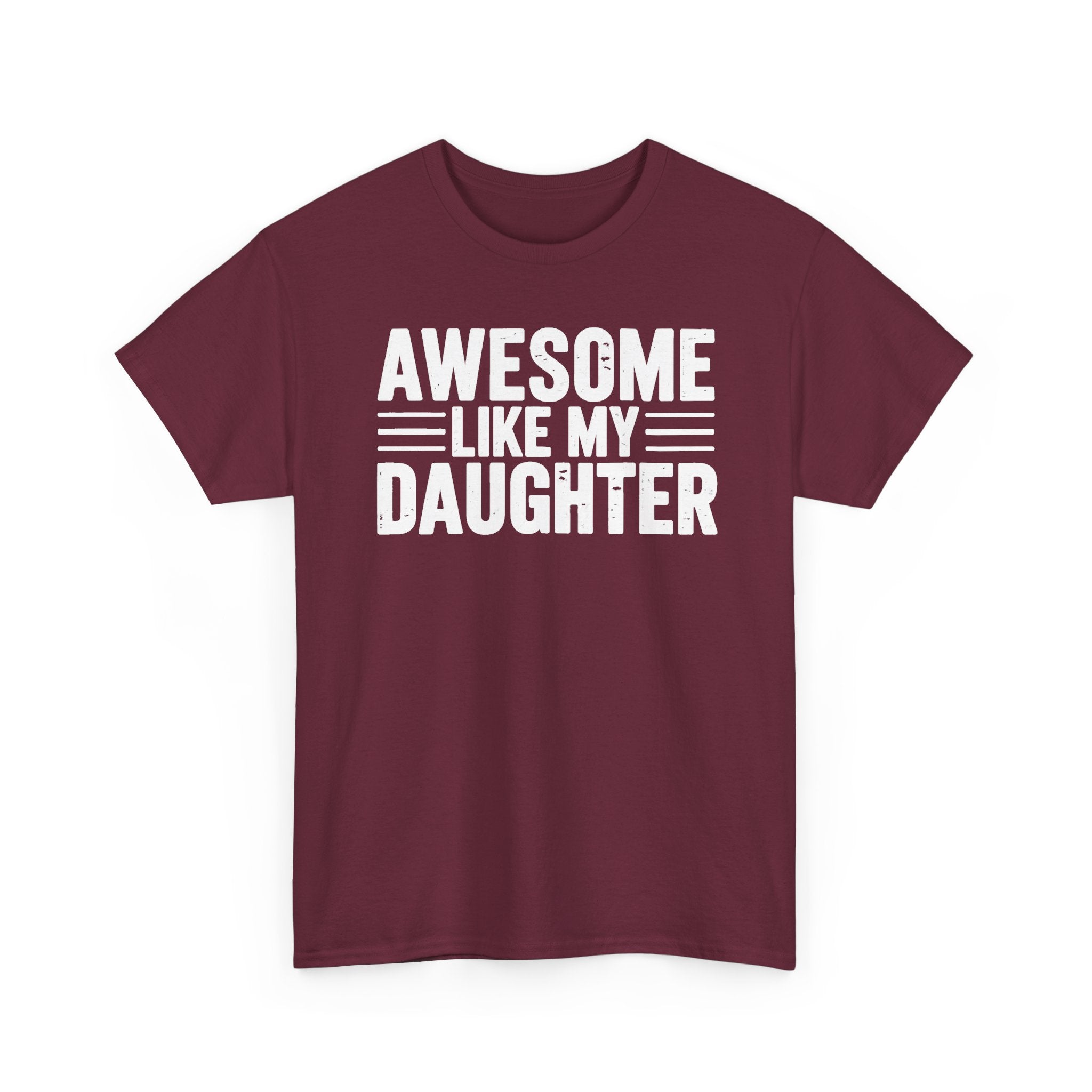 Awesome Like My Daughter T-Shirt