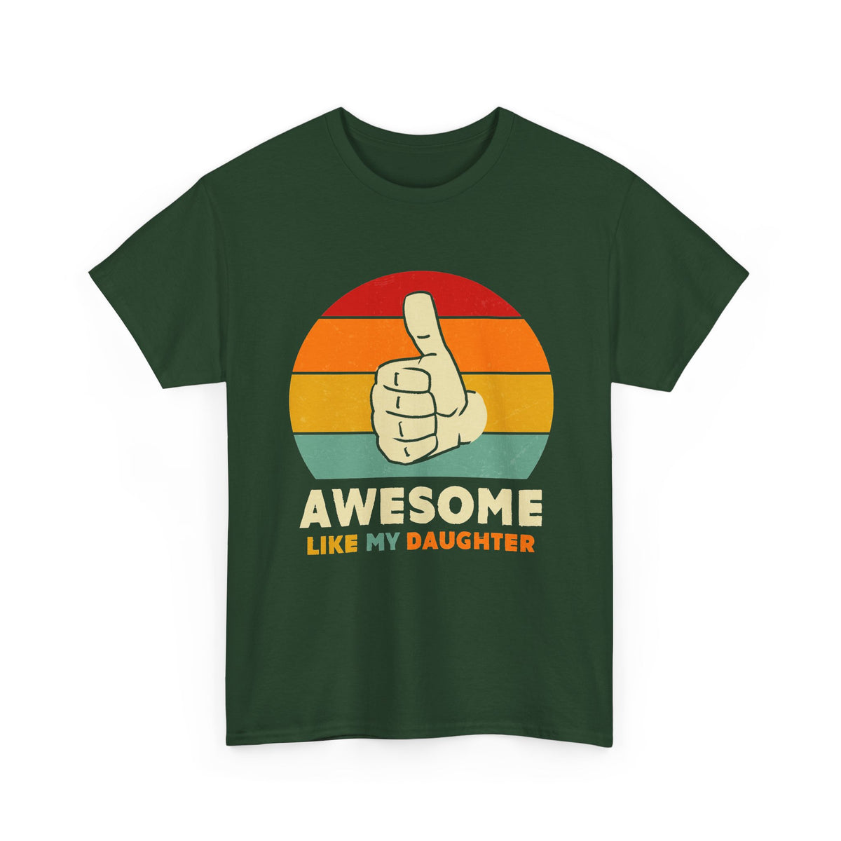 Awesome Like My Daughter T-Shirt — Retro Thumbs Up Father's Day Tee